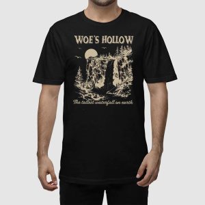 Woes Hollow The Tallest Waterfall On Earth Shirt 2