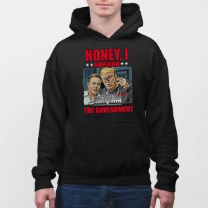Trump Musk Honey I Shrunk The Government Shirt 5