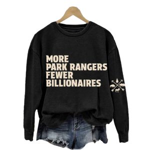 More Park Rangers Fewer Billionaires National Park Sweatshirt1