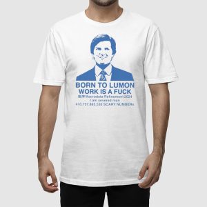 Born To Lumon Work Is A Fuck Macrodata Refinement 2024 Shirt 2