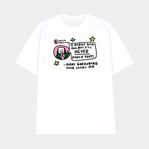 I Might Kick You But Ill Never Punch You Mary Greenburg Your Local Mp Shirt 1