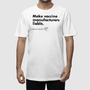 Ernest Ramirez Make Vaccine Manufacturer Liable Shirt 2