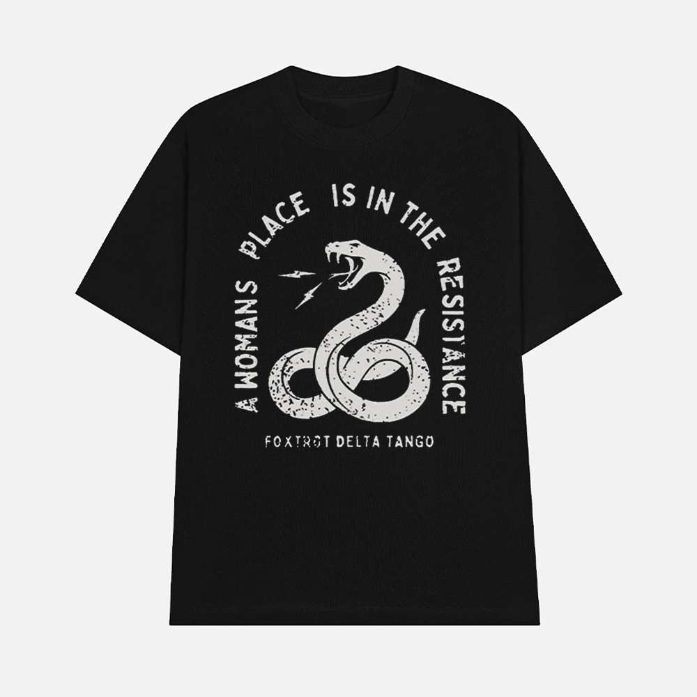 A Womans Place Is In The Resistance Foxtrot Delta Tango Shirt 1 A Woman's Place Is In The Resistance Foxtrot Delta Tango Shirt