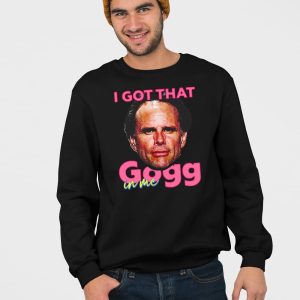 Walton Goggins I Got That Gogg In Me Shirt 4