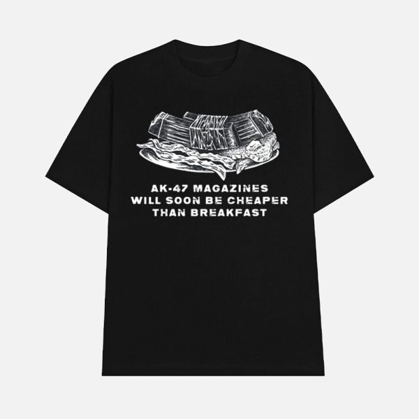 Ak-47 Magazines Will Soon Be Cheaper Than Breakfast Shirt
