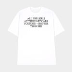 All The Girls At This Party Are Younger Hotter Than Me Shirt