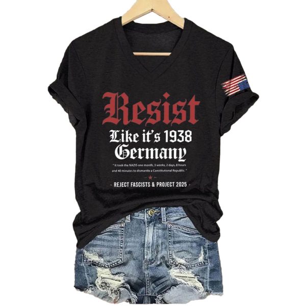 America Resist Like It’s 1938 Germany Reject Fascists And Project 2025 Shirt