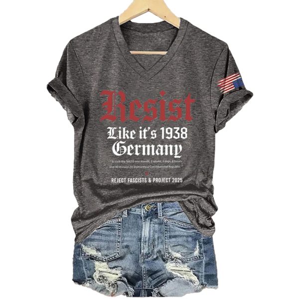 America Resist Like It’s 1938 Germany Reject Fascists And Project 2025 Shirt