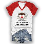 Americano No Im drinking Canadiano T-Shirt