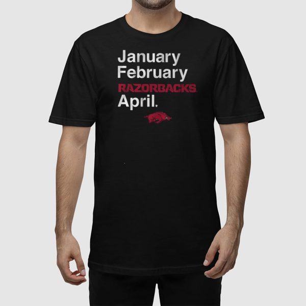 Arkansas Basketball January February Razorbacks April Shirt