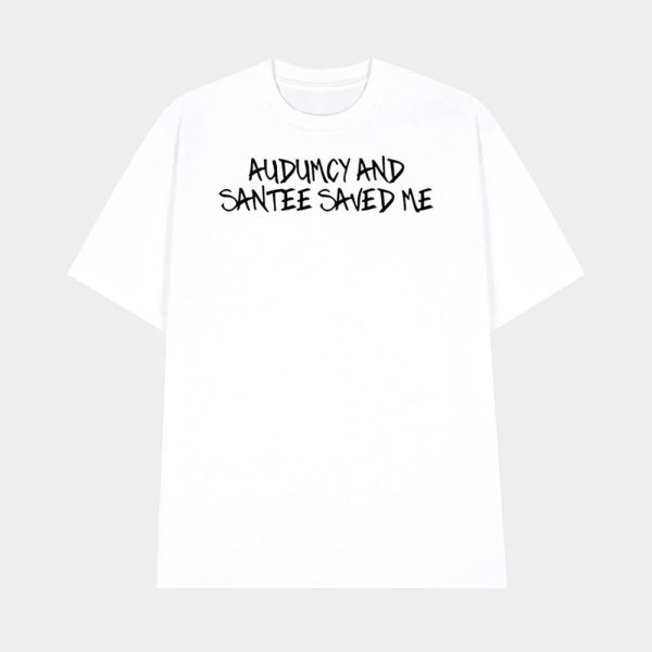 Audumcy And Santee Saved Me Shirt