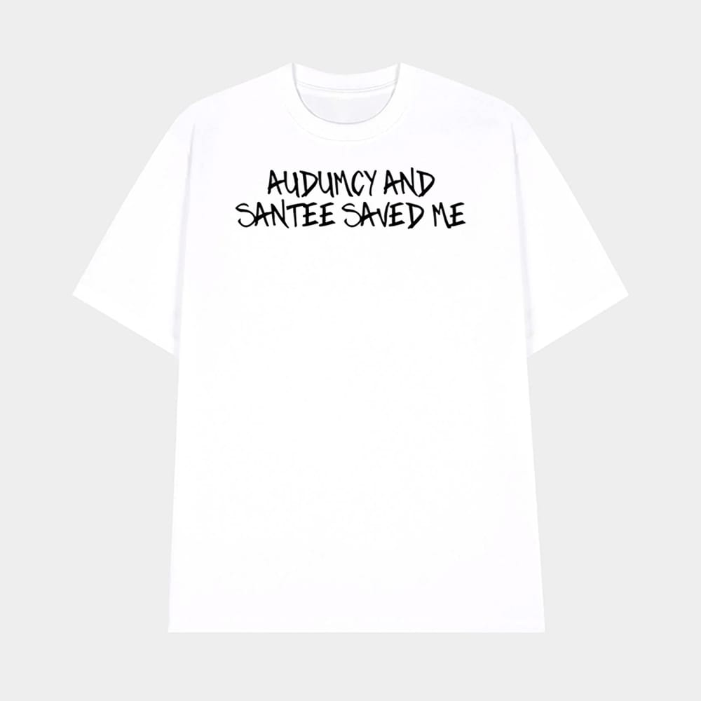 Audumcy And Santee Saved Me Shirt 1 Audumcy And Santee Saved Me Shirt