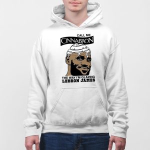 Call Me Cinnabron The Way Im Glazing Lebron James Shirt 5