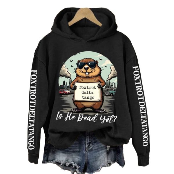 Beaver FDT Is He Dead Yet Hoodie