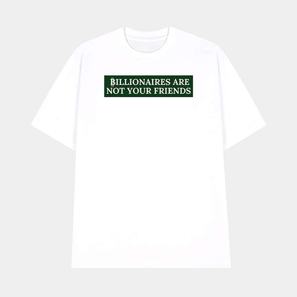 Billionaires Are Not Your Friends Support Our National Parks Shirt 1 Billionaires Are Not Your Friends Support Our National Parks Shirt