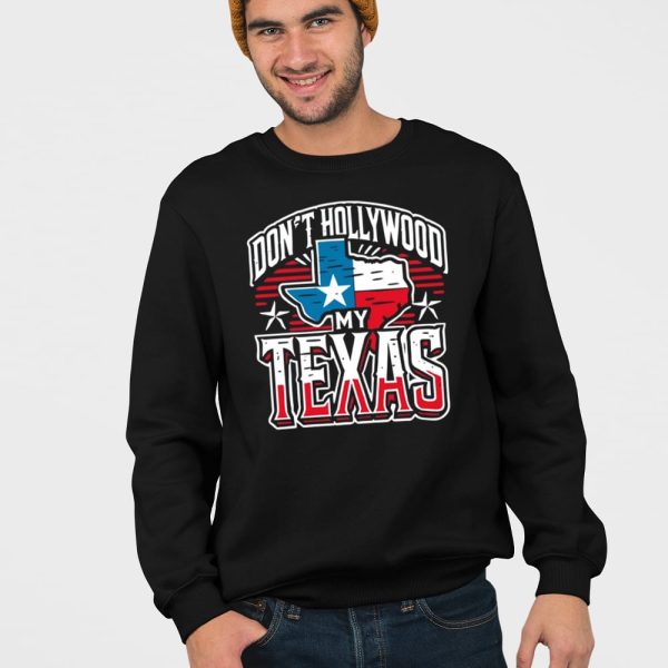 Brian Harrison Don’t Hollywood My Texas Shirt