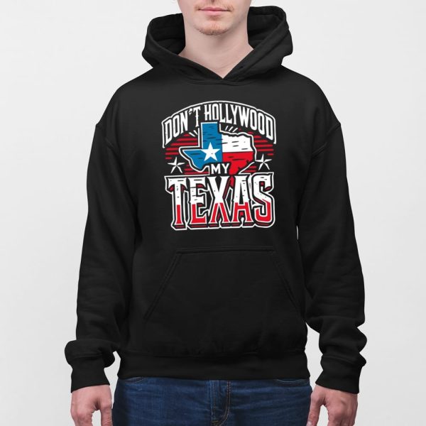 Brian Harrison Don’t Hollywood My Texas Shirt