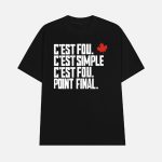 C'est Fou C'est Simple C'est Fou Point Final Shirt