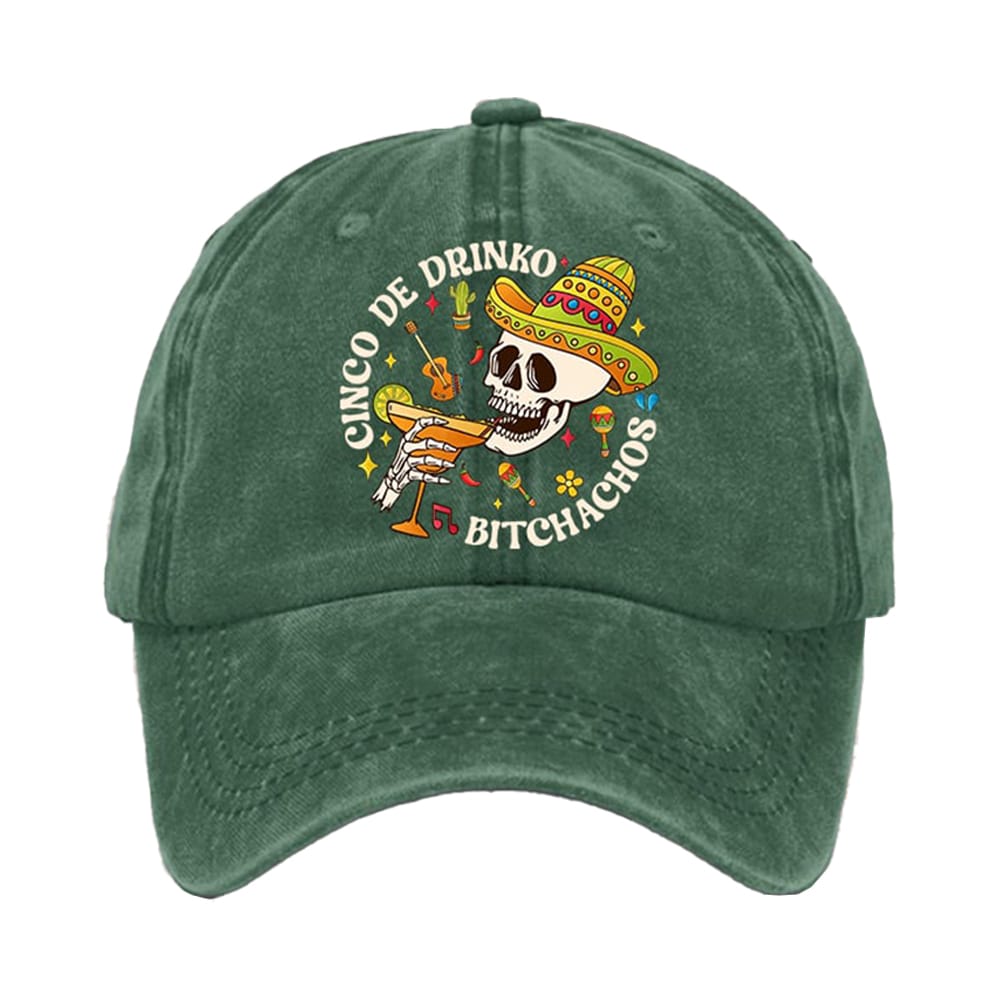 Cinco De Drinko Bitchachos Print Baseball Cap Cinco De Drinko Bitchachos Print Baseball Cap