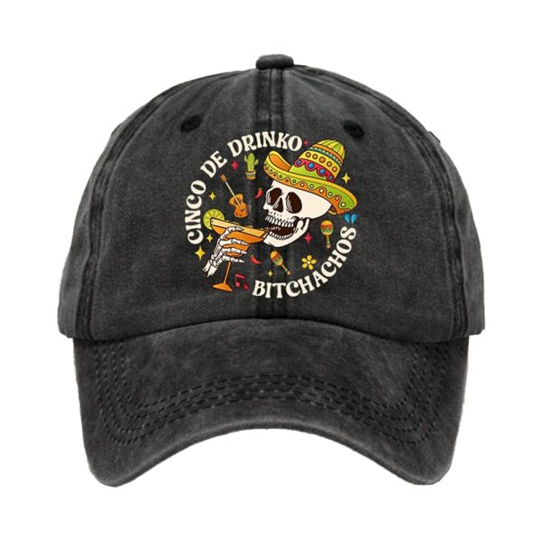 Cinco De Drinko Bitchachos Print Baseball Cap