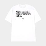 Ernest Ramirez Make Vaccine Manufacturer Liable Shirt