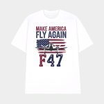 F-47 Air Force Fighter Jet Trump MAGA Shirt
