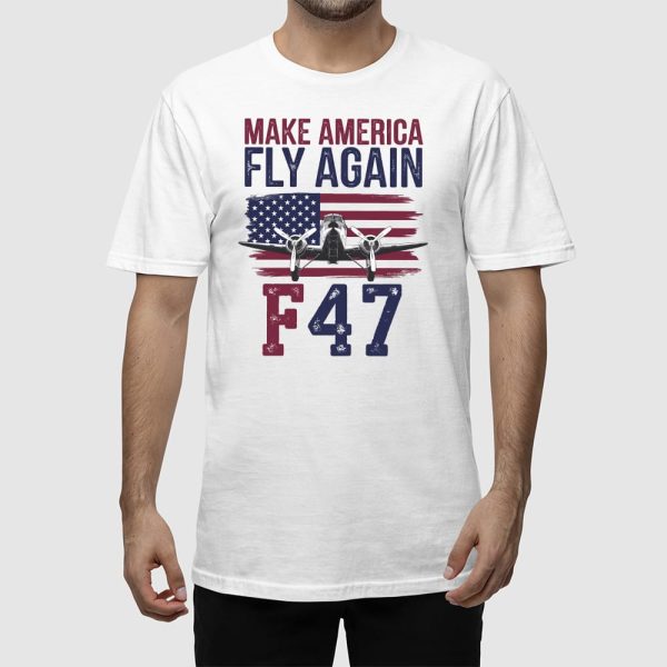 F-47 Air Force Fighter Jet Trump MAGA Shirt