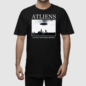 Atliens Leaving The World Behind Cover Shirt 2