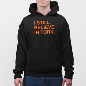 I Still Believe In Tork Shirt 4 I Still Believe In Tork Shirt 5