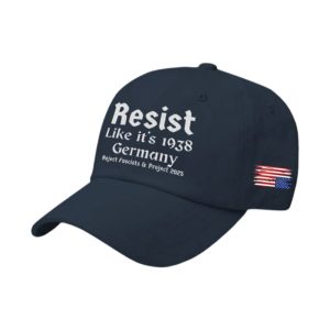 America Resist Like Its 1938 Germany Reject Fascism And Project 2025 Print Baseball Cap1