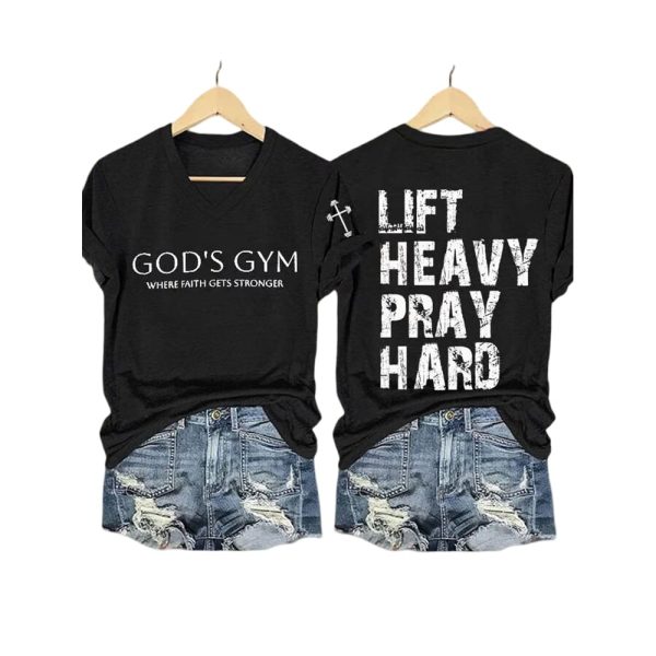 God’s Gym Where Faith Gets Stronger Lift Heavy Pray Hard Shirt
