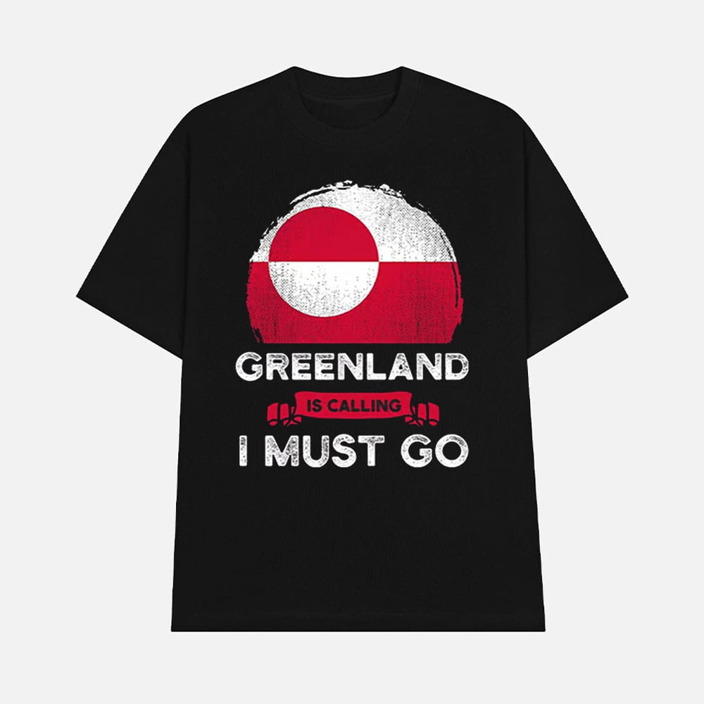 Greenland Is Calling I Must Go Shirt 1 Greenland Is Calling I Must Go Shirt
