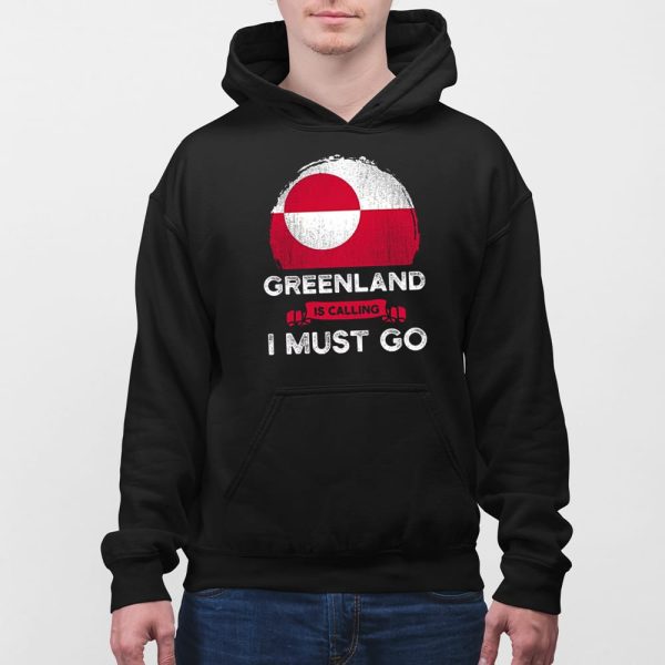 Greenland Is Calling I Must Go Shirt
