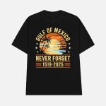 Gulf Of Mexico Never Forget Shirt