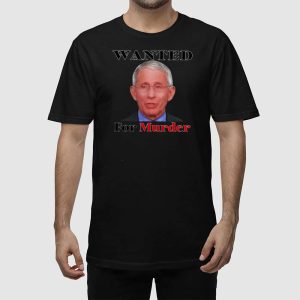 Liz Churchill Dr Fauci Wanted For Murder Shirt 2