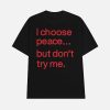 Harry Dunn I Choose Peace But Don’t Try Me Shirt