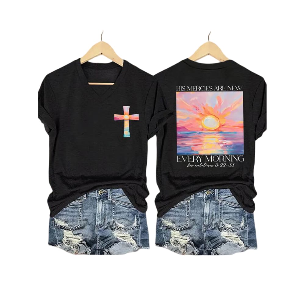 His Mercies Are New Every Morning Feeling Printed T Shirt His Mercies Are New Every Morning Feeling Printed T-Shirt