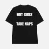 Hot Girls Take Naps Shirt