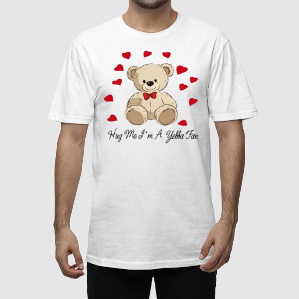 Hug Me I’m A Yebba Fan Shirt