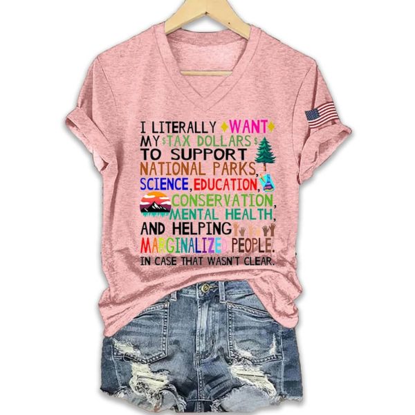 I Literally Want My Tax Dollars To Support National Parks Shirt