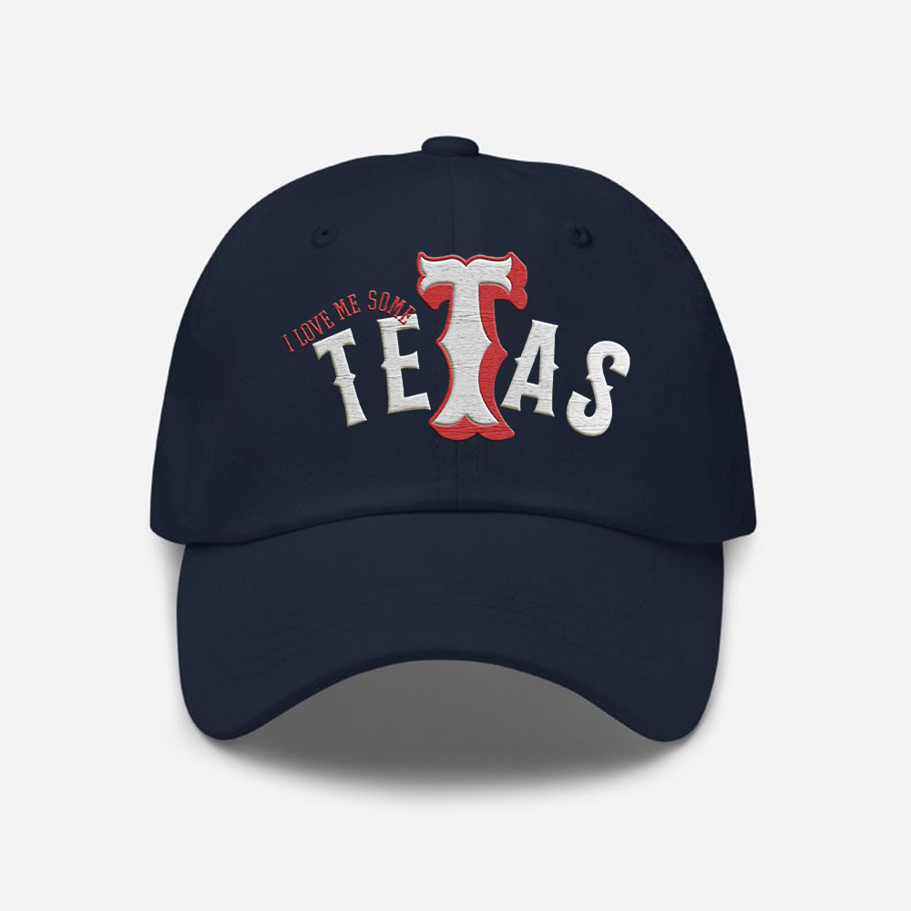 I Love Me Some Tetas Hat I Love Me Some Tetas Hat