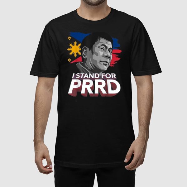 I Stand For PRRD Rodrigo Duterte Shirt
