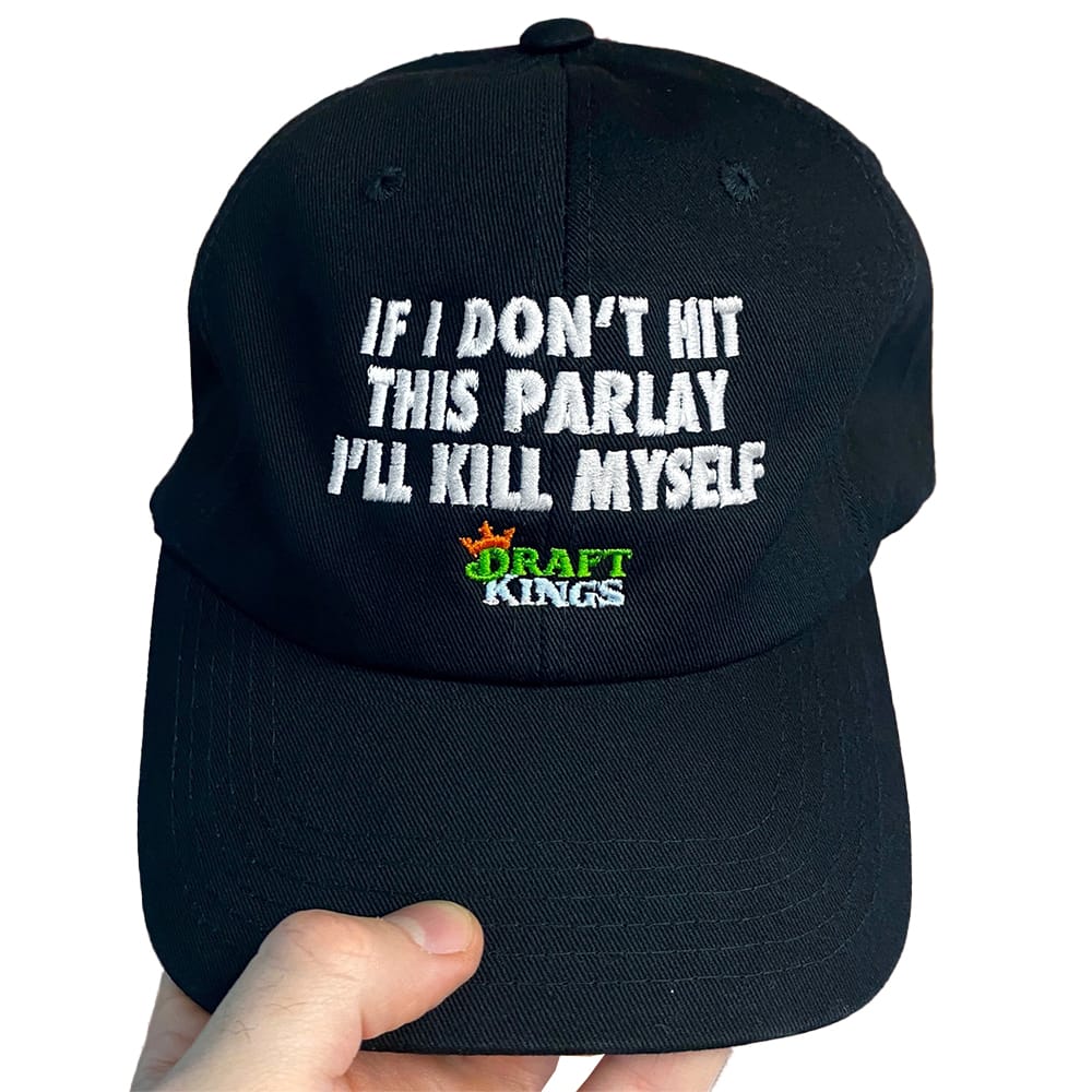 If I Dont Eat This Parlay Ill Kill Myself Hat If I Don't Eat This Parlay I'll Kill Myself Hat