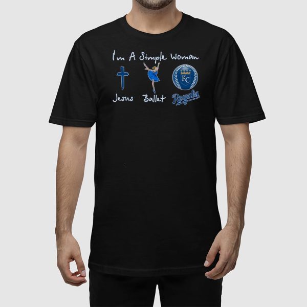 I’m A Simple Woman Jesus Ballet Royals Shirt