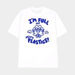 I'm Full Of Microplastics Shirt