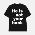 Israel Adesanya He Is Not Your Bank Shirt