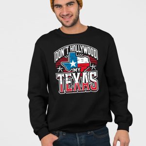 Brian Harrison Dont Hollywood My Texas Shirt 4