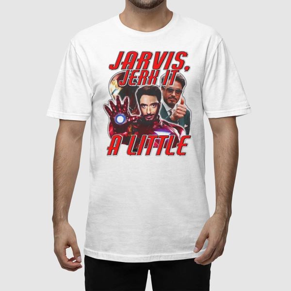 Jarvis Jerk It A Little Shirt