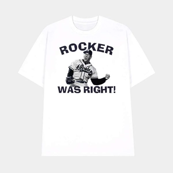 John Rocker Was Right Shirt