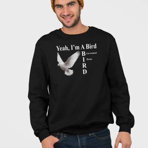 Yeah Im A Bird Government Drone Shirt 3